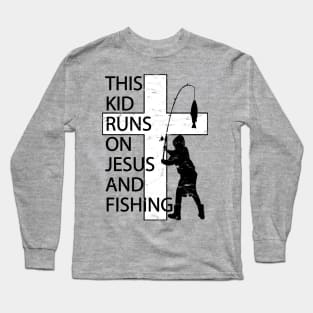 This Kid Runs on Jesus and Fishing Christian Cross Long Sleeve T-Shirt